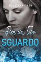 Per un tuo sguardo (For You) B08GFD9NT3 Book Cover