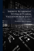 Sheriffs' Retirement System actuarial valuation as of July 1 .. 1178738817 Book Cover