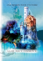 Une Mission pour Vyctoire, L? O? tout commence 2322375098 Book Cover