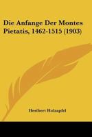Die Anfänge der Montes Pietatis (1462-1515) 1017351082 Book Cover