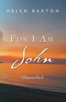 For I Am John: Channelled 194881756X Book Cover