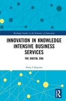 Innovation in Knowledge Intensive Business Services: The Digital Era 0367341913 Book Cover
