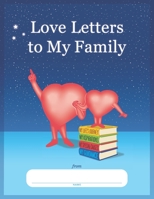Love Letters to My Family B0B32LW44X Book Cover