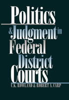 Politics and Judgment in Federal District Courts 0700607765 Book Cover