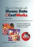 How to Estimate With Means Data & Costworks: Lean How to Estimate Using the Nation's Most Recognized Construction Cost Data 087629820X Book Cover