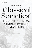 Classical Societies' Depend on Non- Timber Forest Matters 9198731157 Book Cover