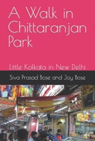 A Walk in Chittaranjan Park: Little Kolkata in New Delhi B09VDRSFJ1 Book Cover