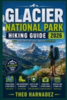 GLACIER NATIONAL PARK HIKING GUIDE (UNTAMED ROUTES SERIES) B0GYPZHRKZ Book Cover
