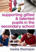Supporting Gifted and Talented Pupils in the Secondary School 1412919681 Book Cover