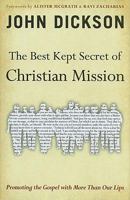 The Best Kept Secret of Christian Mission: Promoting the Gospel with More Than Our Lips 0310328632 Book Cover