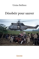 Désobéir pour sauver (French Edition) 2414336692 Book Cover