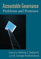 Accountable Governance: Problems and Promises 0765623846 Book Cover