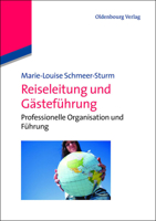 Reiseleitung Und Gastefuhrung: Professionelle Organisation Und Fuhrung 3486712152 Book Cover