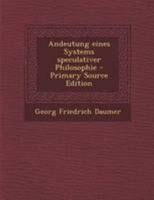 Andeutung Eines Systems Speculativer Philosophie 0274716410 Book Cover