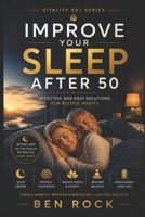 Improve Your Sleep After 50: Effective and easy solutions for restful nights (Vitality After 50 Series) B0GLWRW8BC Book Cover