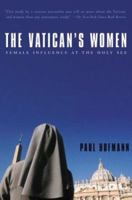 The Vatican's Women: Female Influence at the Holy See 0312274904 Book Cover