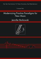 Modernizing Practice Paradigms for New Music: Periodization Theory and Peak Performance Exemplified Through Extended Techniques 3631673973 Book Cover