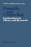 Empathy and Counseling: Explorations in Theory and Research 1461596602 Book Cover