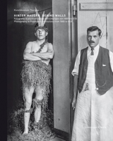 Hinter Mauern: Fotografie in psychiatrischen Einrichtungen 1880 bis 1935 /anglais/allemand 3039420569 Book Cover