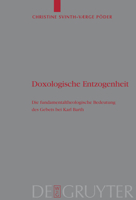 Doxologische Entzogenheit: Die Fundamentaltheologische Bedeutung Des Gebets Bei Karl Barth 3110209721 Book Cover