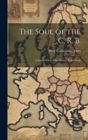 The Soul of the C. R. B.: A French View of the Hoover Relief Work 102196641X Book Cover