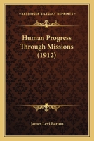 Human Progress Through Missions 0548749264 Book Cover