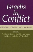Israelis in Conflict: Hegemonies, Identities, and Challenges 1845196740 Book Cover