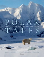 Polar Tales: The Future of Ice, Life, and the Arctic 078934159X Book Cover