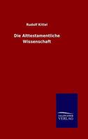 Die Alttestamentliche Wissenschaft 3846061778 Book Cover