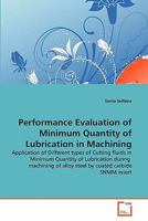 Performance Evaluation of Minimum Quantity of Lubrication in Machining 3639232372 Book Cover