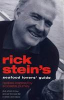 Rick Stein's Seafood Lover's Guide: Recipes Inspired by a Coastal Journey 0563488719 Book Cover