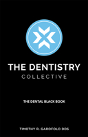 The Dentistry Collective : The Dental Black Book 1642251089 Book Cover