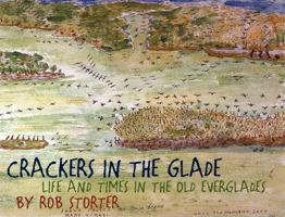 Crackers in the Glade: Life and Times in the Old Everglades 0820330434 Book Cover