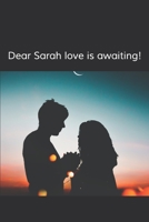 Dear Sarah,love is awaiting!: An adventurous romcom. 1702701077 Book Cover