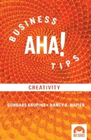 Business Aha! Tips: on Creativity 0985530502 Book Cover