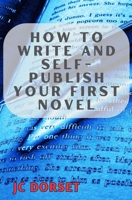 How to Write and Self-Publish Your First Novel 1466294345 Book Cover