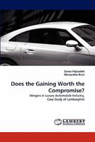 Does the Gaining Worth the Compromise?: Mergers in Luxury Automobile Industry, Case-Study of Lamborghini 3843383510 Book Cover