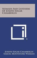 Nomads And Listeners Of Joseph Edgar Chamberlin 1258625334 Book Cover