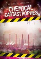 Chemical Catastrophes 1538204185 Book Cover