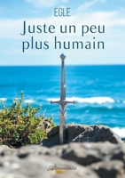 Juste un peu plus humain 9524210371 Book Cover
