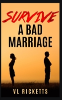 How To Survive A Bad Marriage B094TGS4X9 Book Cover