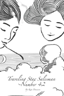 Traveling Star Salesman Number 42: A Heartwarming Tale Of The Universal Battle For Love 1916294006 Book Cover