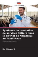 Systèmes de prestation de services laitiers dans le district de Namakkal au Tamil Nadu (French Edition) 6209801994 Book Cover