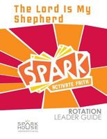 Spark Rotation Leader Guide the Lord Is My Shepherd 1451400330 Book Cover