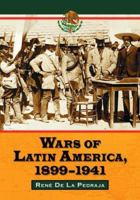 War of Latin America, 1900-1941 0786425792 Book Cover