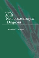 Guide to Adult Neuropsychological Diagnosis 0803600720 Book Cover