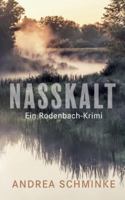 Nasskalt: Ein Rodenbach-Krimi 3819297863 Book Cover