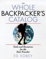 The Whole Backpacker's Catalog 0070595992 Book Cover