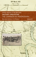 The Campaign in Mesopotamia: Vol III. (Official History of the Great War Other Theatres:) 1474540422 Book Cover