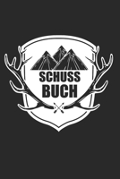 Schuss Buch: Schussbücher | Jagdtagebuch A5, Jägertagebuch & Jagdbuch (German Edition) 1693114925 Book Cover